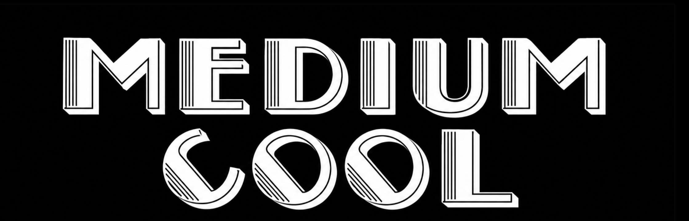 Medium Cool